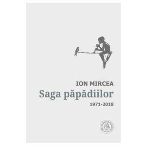 Saga papadiilor. Antologie de autor 1971-2018 imagine