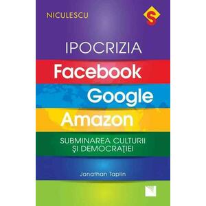 IPOCRIZIA Facebook Google Amazon. Subminarea culturii și democrației imagine