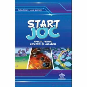 Start joc: Manual pentru creatori si jucatori imagine