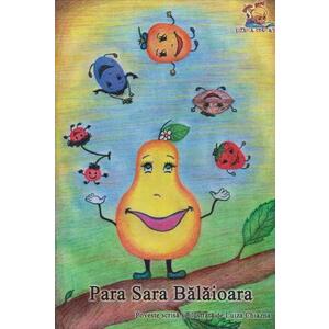 Para Sara Balaioara. Poveste pentru copii de 3-5 ani (Format A5) imagine