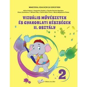 Manual Arte vizuale și abilități practice pentru cls. a II-a in limba maghiara imagine