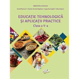 Manual Educatie Tehnologica si Aplicatii Practice cls. a V-a imagine