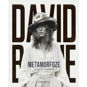 David Bowie. Metamorfoze imagine