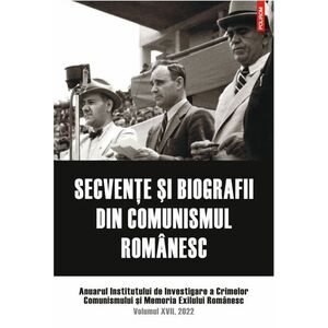 Secvente si biografii din comunismul romanesc Vol. 17 imagine