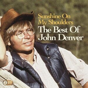 Sunshine On My Shoulders: The Best Of John Denver | John Denver imagine