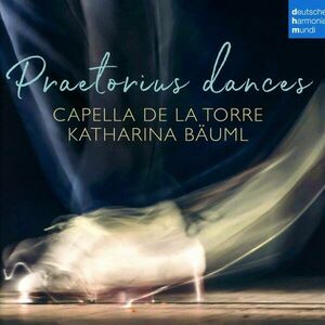 Praetorius Dances | Capella De La Torre, Margaret Hunter, Various Composers imagine