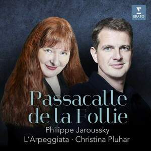 Passacalle De La Follie | Philippe Jaroussky, Christina Pluhar, L'Arpeggiata imagine