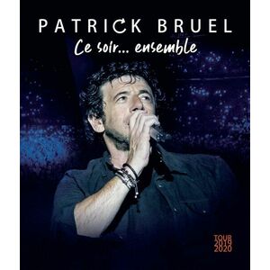 Ce Soir... Ensemble (CD+Blu-ray Disc) | Patrick Bruel imagine