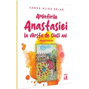 Amintirile Anastasiei la varsta de cinci ani. Poezii ilustrate imagine
