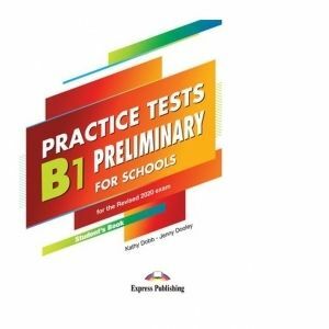 Curs limba engleza examen Cambridge B1 Preliminary for Schools Practice Tests Manualul elevului cu Digibooks App. (revizuit 2020) imagine