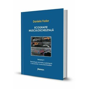 Ecografie musculoscheletală - Daniela Fodor - Vol. I imagine