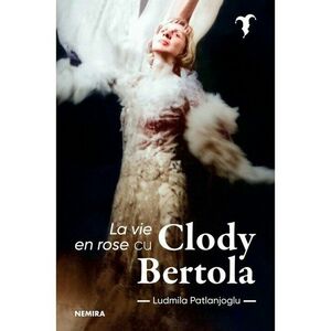 La vie en rose cu Clody Bertola imagine