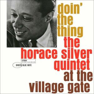 Doin' The Thing - At The Village Gate - Vinyl | The Horace Silver Quintet imagine