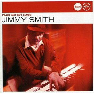 Plays Red Hot Blues Jazz Club | Jimmy Smith imagine