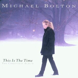This Is The Time: The Christmas Album | Michael Bolton imagine