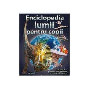 Enciclopedia lumii pentru copii imagine