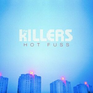 Hot Fuss - Vinyl | The Killers imagine