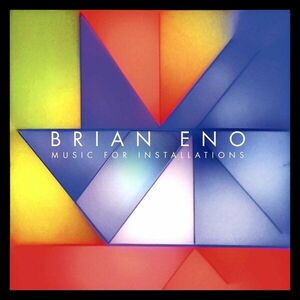 Music For Installations | Brian Eno imagine