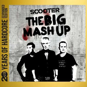 The Big Mash Up (20 Years Of Hardcore - Expanded Edition) | Scooter imagine