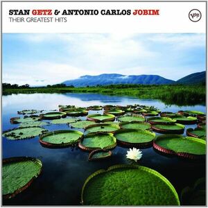 Stan Getz & Antonio Carlos Jobim - Their Greatest Hits | Stan Getz, Antonio Carlos Jobim imagine