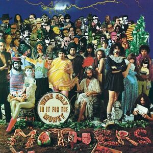 We're Only In It For The Money - Vinyl | Frank Zappa imagine