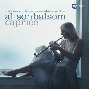 Caprice | Alison Balsom, Gothenburg Symphony Orchestra, Edward Gardner imagine