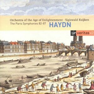 Haydn - Paris Symphonies 82-87 | Joseph Haydn , Sigiswald Kuijken, Orchestra of the Age of Enlightenment imagine