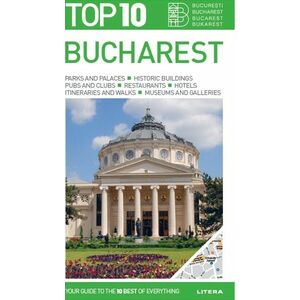 Top 10 Bucharest (editie in engleza) imagine