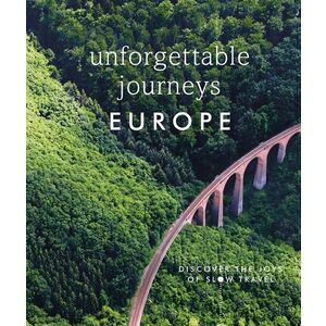 Unforgettable Journeys Europe imagine