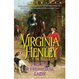 Piratul si frumoasa Lady - Virginia Henley imagine