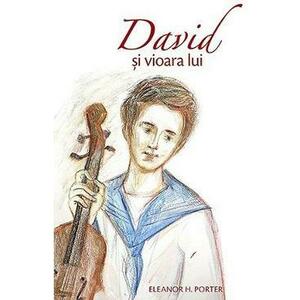 David si vioara lui - Eleanor H. Porter imagine