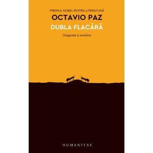 Dubla flacara - Octavio Paz imagine
