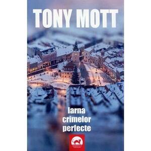 Iarna crimelor perfecte - Tony Mott imagine