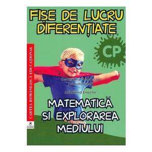 Matematica si explorarea mediului - Clasa pregatitoare - Fise de lucru diferentiate - Georgiana Gogoescu imagine