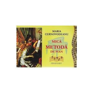 Mica metoda de pian - Maria Cernovodeanu imagine