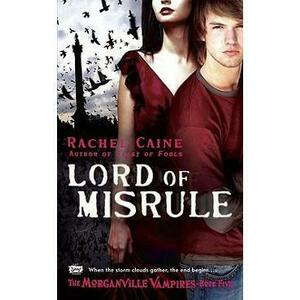 Lord of Misrule: The Morganville Vampires, Book 5 - Rachel Caine imagine