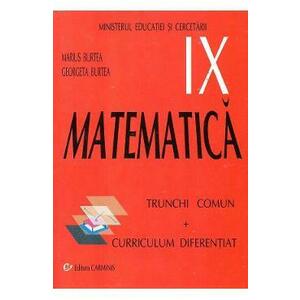 Matematica Tc+Cd - Clasa 9 - Marius Burtea, Georgeta Burtea imagine