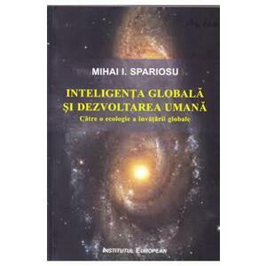 Inteligenta globala si dezvoltarea umana - Mihai I. Spariosu imagine