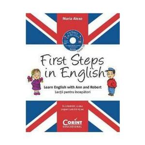First steps in english. Learn english with Ann and Robert + CD - Maria Alexe imagine