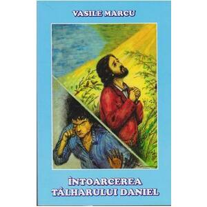 Intoarcerea talharului Daniel - Vasile Marcu imagine