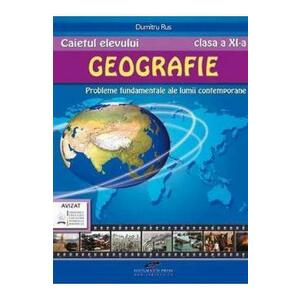 Geografie - Clasa 11 - Caietul elevului - Dumitru Rus imagine