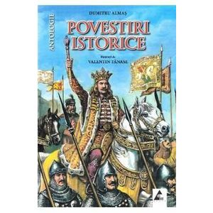 Povestiri istorice vol.1 - Dumitru Almas imagine