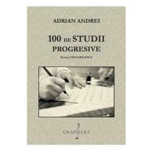 100 de studii progresive pentru Chitara Solo - Adrian Andrei imagine