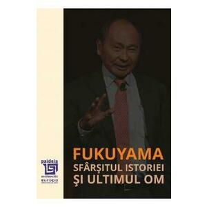 Sfarsitul istoriei si ultimul Om - Francis Fukuyama imagine