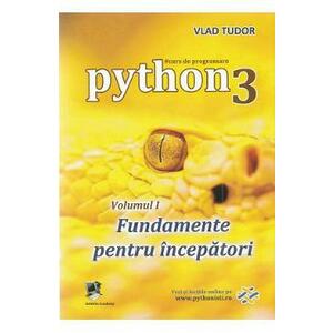 Curs de programare in Python3 Vol.1: Fundamente pentru incepatori - Vlad Tudor imagine