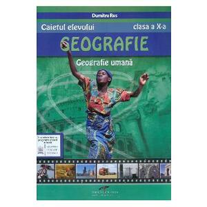 Geografie - Clasa 10 - Caietul elevului - Dumitru Rus imagine