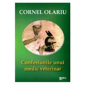 Confesiunile unui medic veterinar - Cornel Olariu imagine