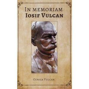 In memoriam Iosif Vulcan - Genica Vulcan imagine