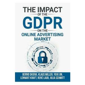 The Impact of the General Data Protection Regulation (GDPR) on the Online Advertising Market - Bernd Skiera, Klaus Miller, Yuxi Jin imagine