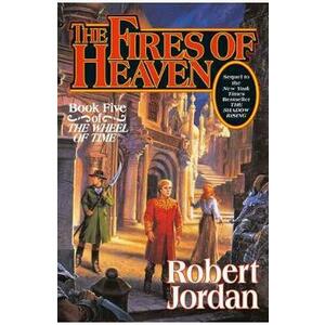 The Fires of Heaven. The Wheel of Time #5 - Robert Jordan, Marsh Jordan imagine